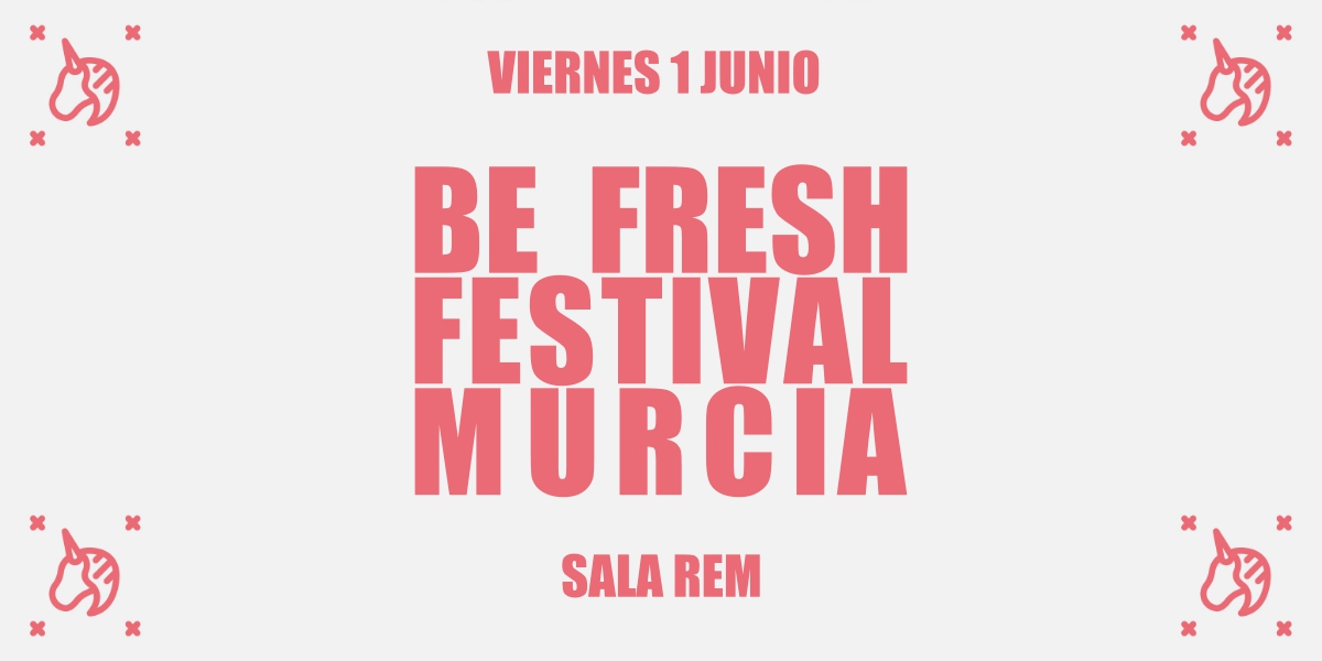 Cartel Be Fresh Festival Murcia